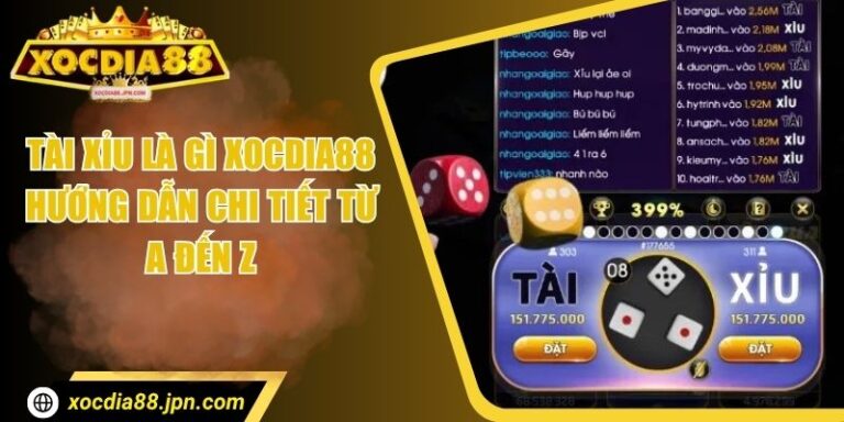 Tài Xỉu Là Gì Xocdia88 - Hướng Dẫn Chi Tiết Từ A Đến Z 3 Tài Xỉu Là Gì Xocdia88 - Hướng Dẫn Chi Tiết Từ A Đến Z